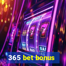 365 bet bonus