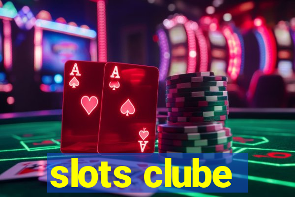 slots clube