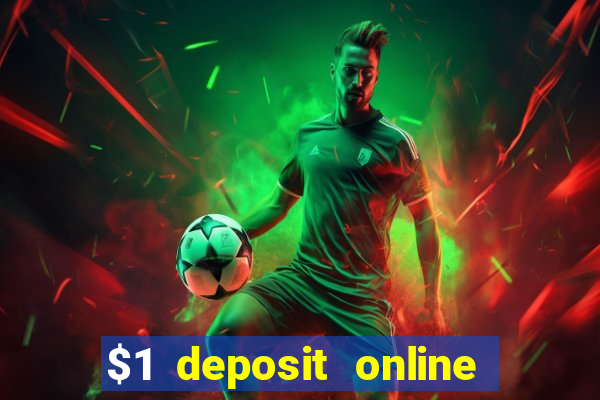 $1 deposit online casino usa