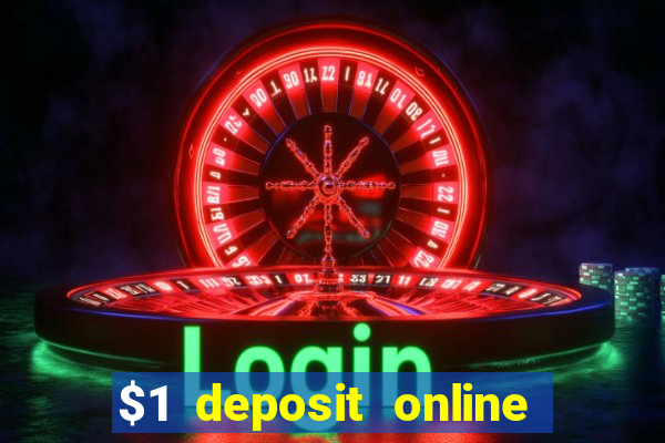 $1 deposit online casino usa