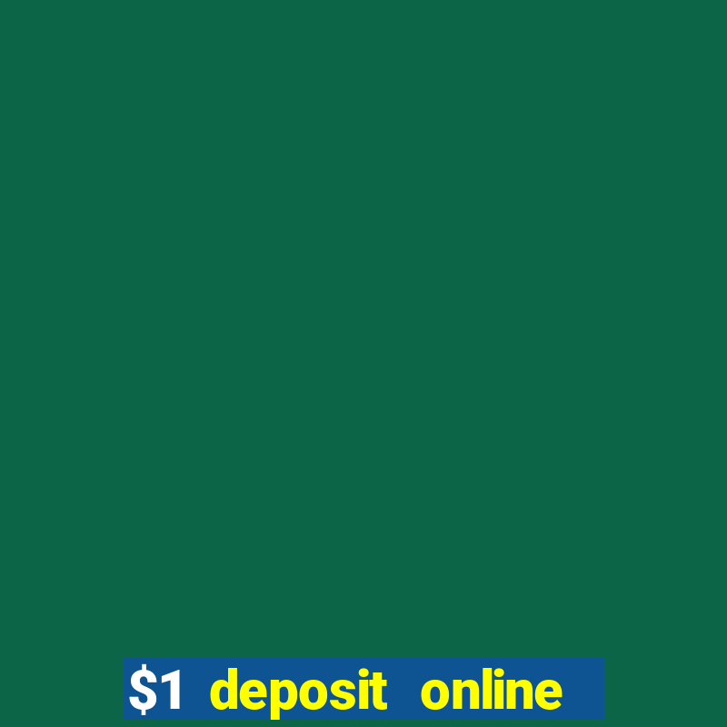 $1 deposit online casino usa