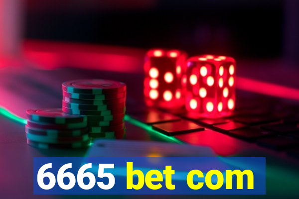 6665 bet com