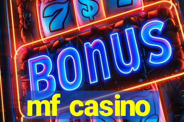 mf casino