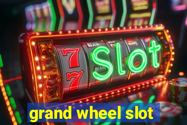 grand wheel slot