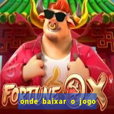 onde baixar o jogo do tigre