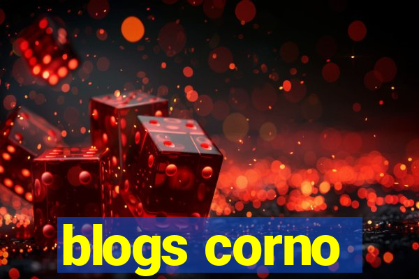 blogs corno