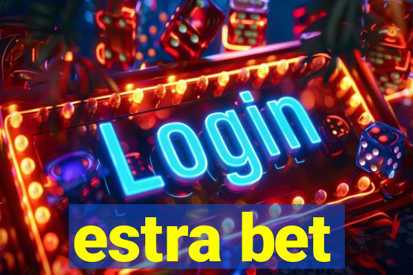 estra bet