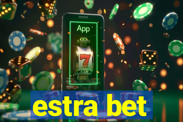 estra bet