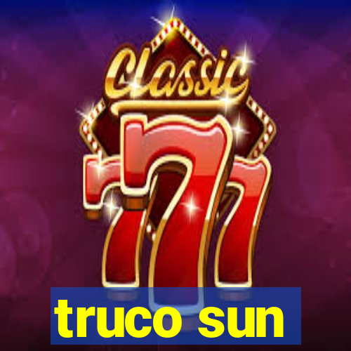 truco sun