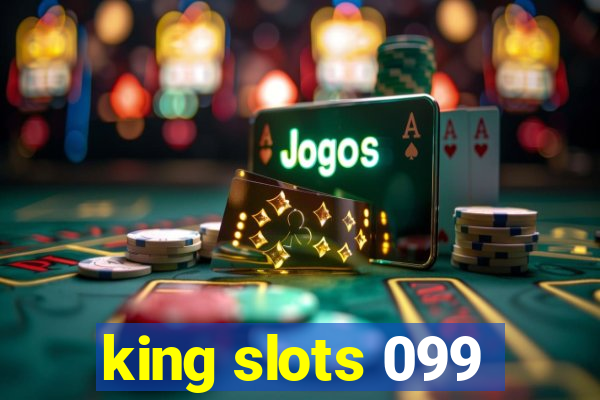 king slots 099