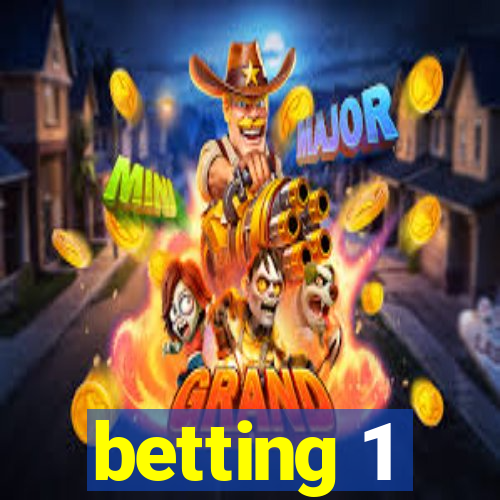 betting 1