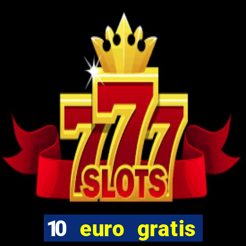 10 euro gratis betsson casino ohne einzahlung