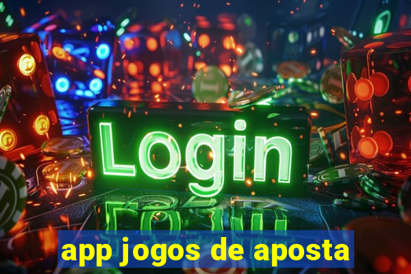 app jogos de aposta