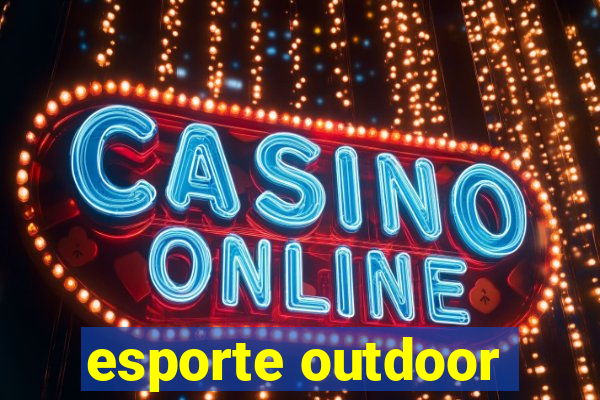 esporte outdoor