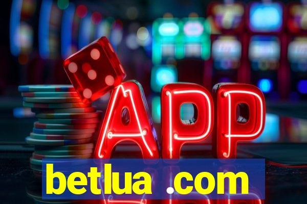 betlua .com