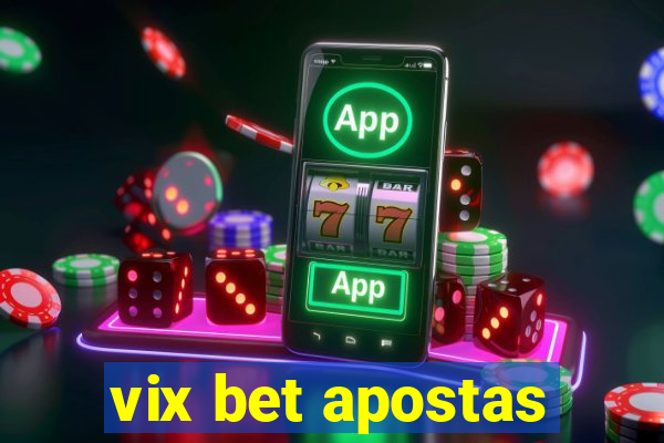 vix bet apostas