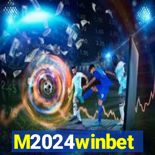 M2024winbet