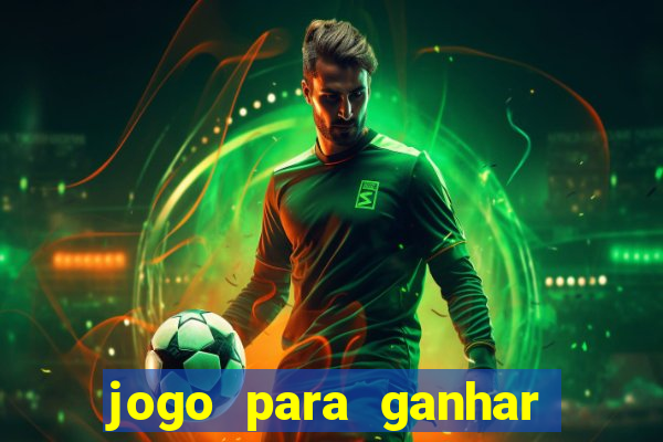 jogo para ganhar dinheiro sem depositar