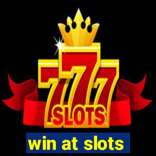 win at slots