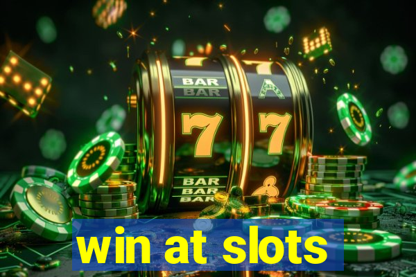 win at slots