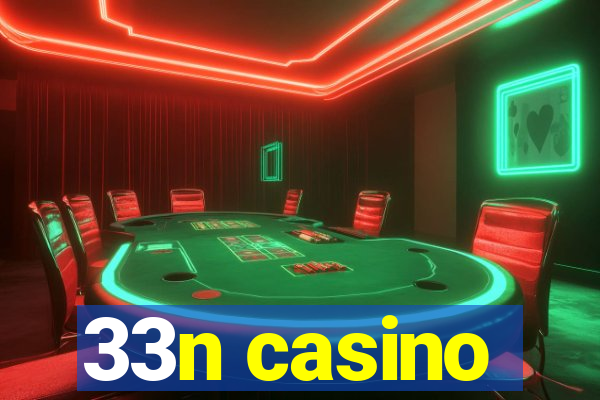 33n casino