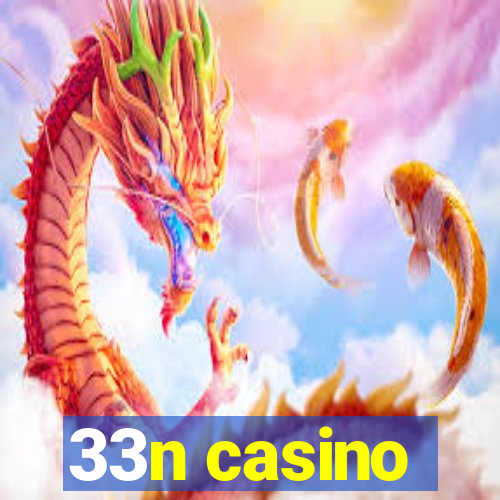 33n casino