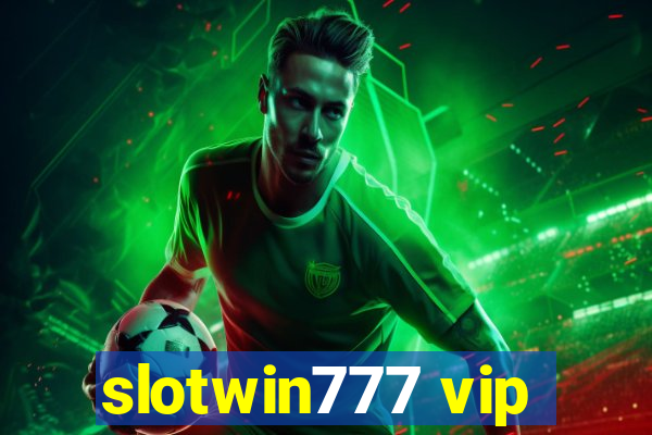 slotwin777 vip