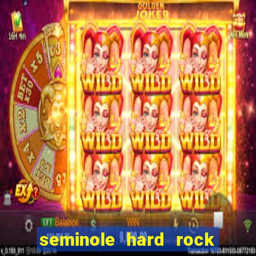 seminole hard rock hotel and casino hollywood florida