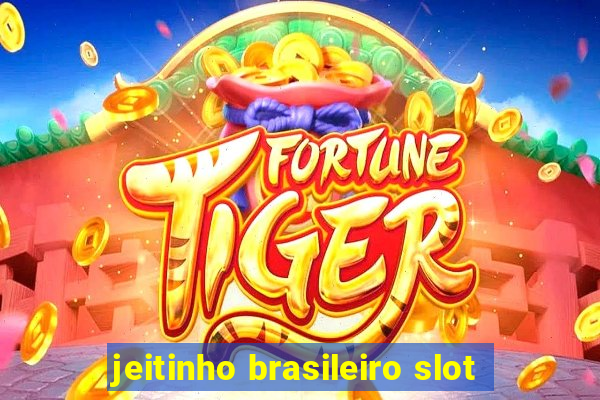 jeitinho brasileiro slot