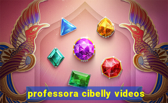 professora cibelly videos