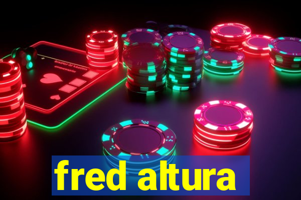 fred altura