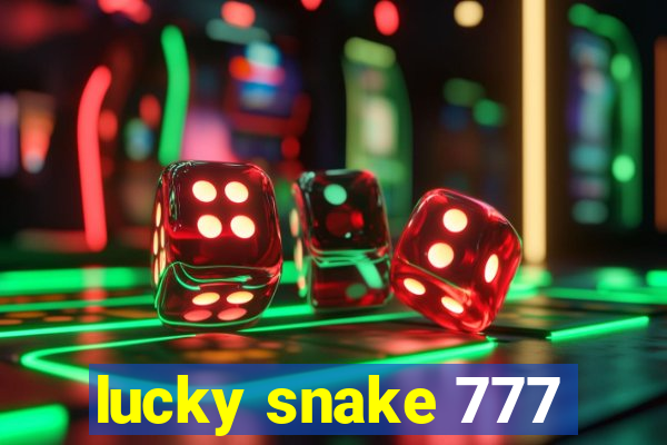 lucky snake 777