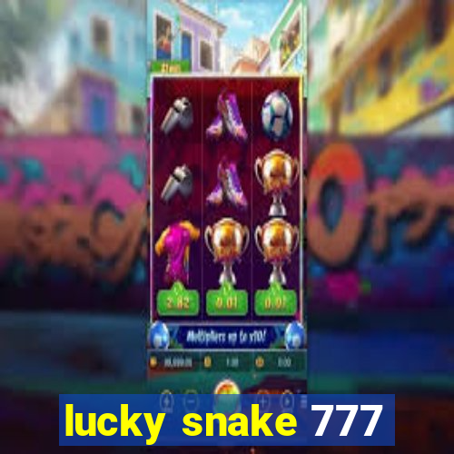 lucky snake 777