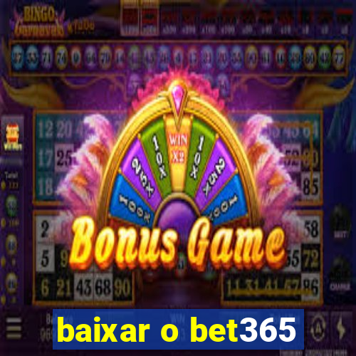 baixar o bet365