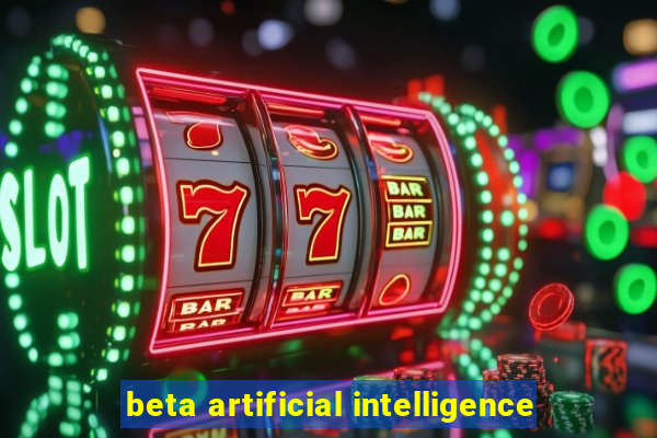 beta artificial intelligence