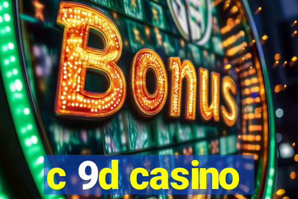 c 9d casino