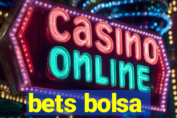 bets bolsa