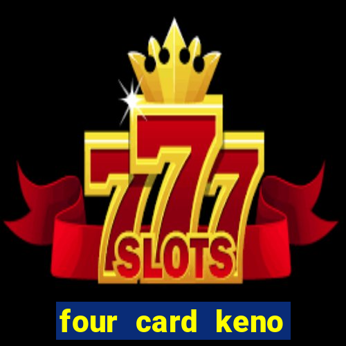 four card keno casino games