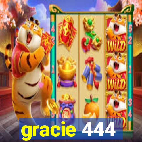 gracie 444