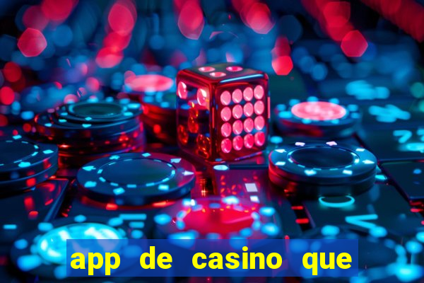 app de casino que pagam dinheiro real