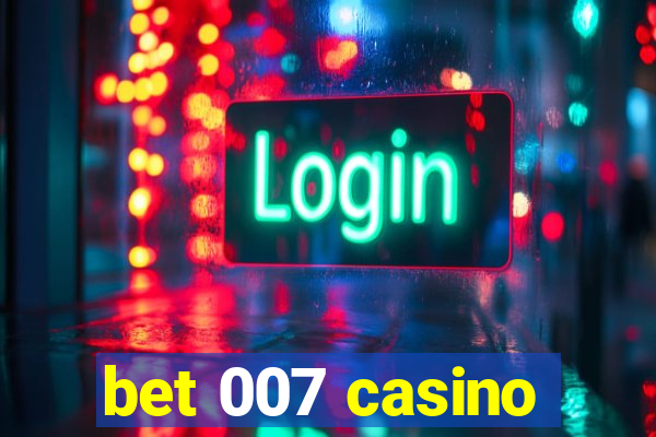 bet 007 casino