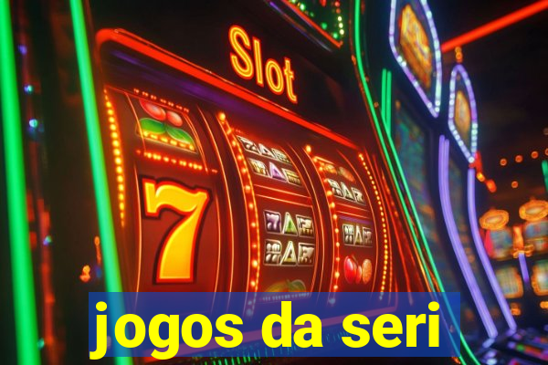 jogos da seri