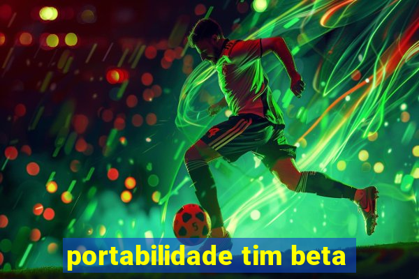 portabilidade tim beta