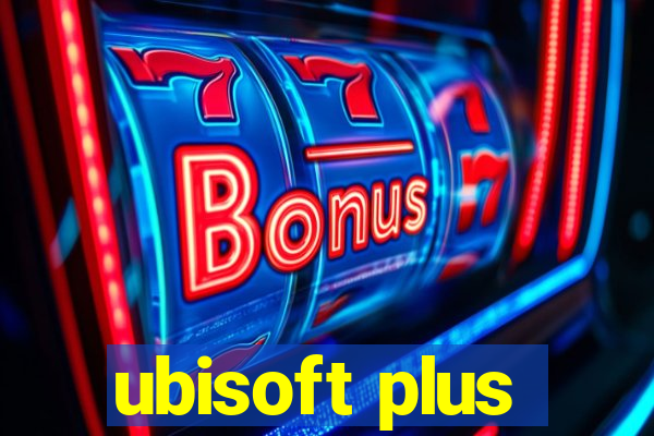 ubisoft plus