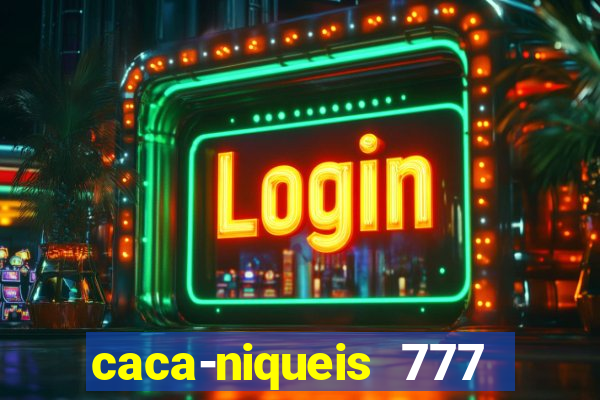 caca-niqueis 777 earth dream