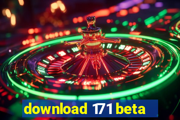 download 171 beta