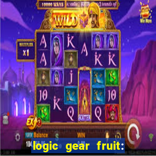 logic gear fruit: gear wheels