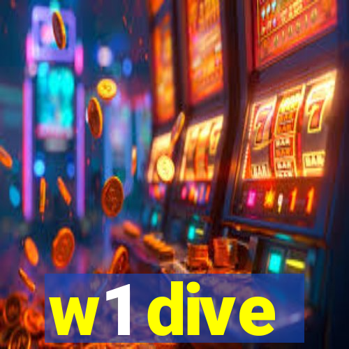 w1 dive