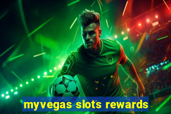 myvegas slots rewards