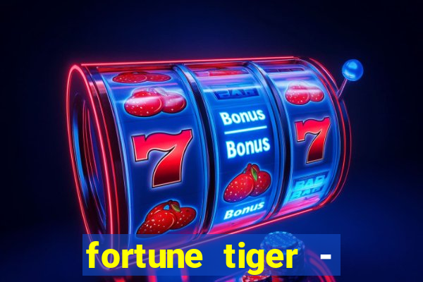 fortune tiger - horário das cartas 10x